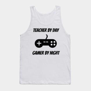 Teacher By Day Gamer By Night Tank Top